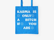 Baumwolltasche / Karma Is Only typealive